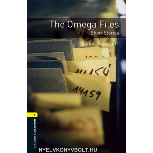 The Omega Files: Short Stories írta Jennifer Bassett - Oxford Bookworms kiadás 