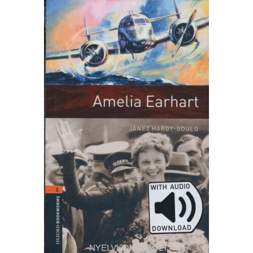 Oxford Bookworms: Amelia Earhart hanganyaggal - 2. szint - Nyelvkönyv és szótár