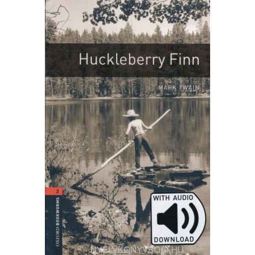 Huckleberry Finn, Mark Twain műve, Oxford Bookworms kiadás, letölthető hanganyaggal - Nyelvkönyv és szótár