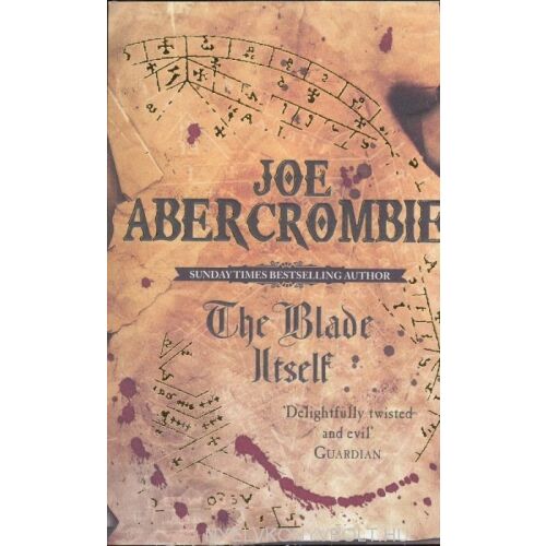 Joe Abercrombie: The Blade Itself (The First Law: Book One)