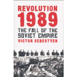 Sebestyén Viktor: Revolution 1989: The Fall of the Soviet Empire 134390414 - Phoenix