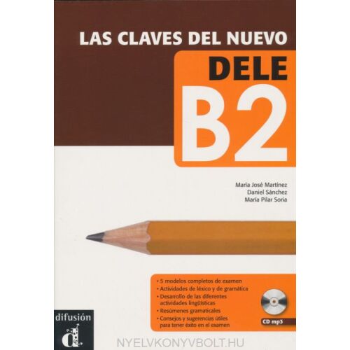 Las Claves del Nuevo DELE B2 spanyol nyelvvizsga felkészítő könyv 