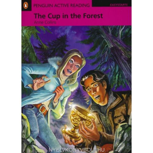Penguin Active Reading: The Cup in the Forest - Anne Collins - Könnyű Angol nyelvtanuló könyv - Nyelvkönyv és szótár