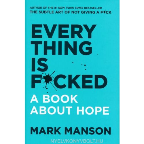 Mark Manson: Everything Is F*cked - A Book About Hope 134390983