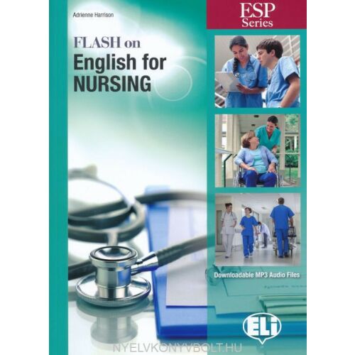 FLASH on English for Nursing tankönyv. Angol nyelvtanulás ápolóknak. - Nyelvkönyv és szótár