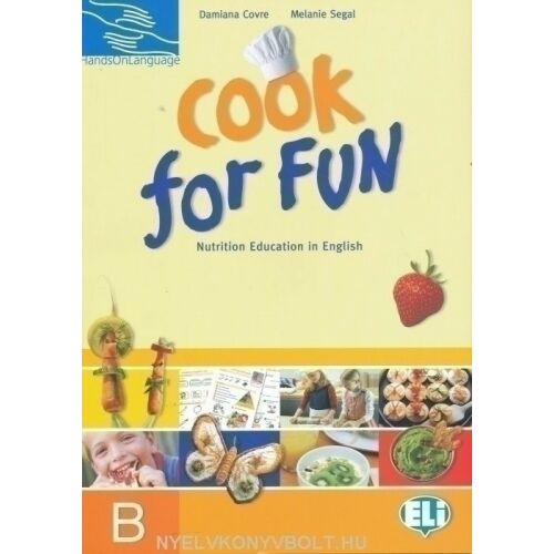 Cook for Fun 'B' Angol nyelv és táplálkozási oktatási könyv - Nyelvkönyv és szótár