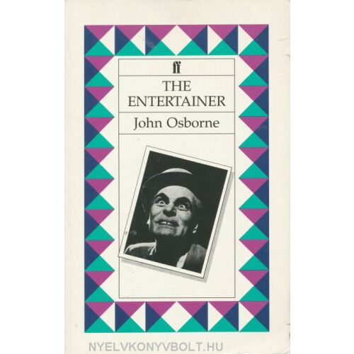 John Osborne: A szórakoztató, egy klasszikus 20. századi dráma könyvborító - Idegennyelvű könyv