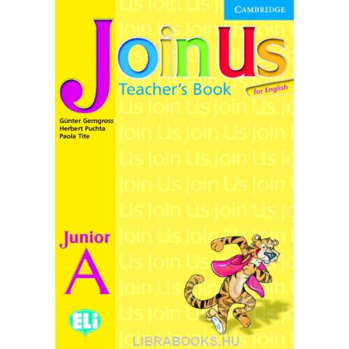Join Us Junior A Teacher's Book angol nyelvkönyv a Cambridge-től, angol nyelvtanulás fiataloknak - Nyelvkönyv és szótár