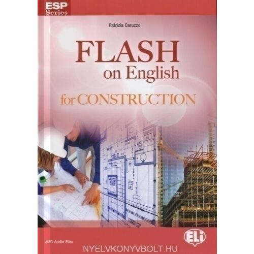 FLASH on English: Construction - Angol nyelvkönyv építőipari szakemberek számára - Nyelvkönyv és szótár