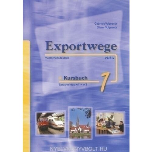 Exportwege Neu 1 tankönyv üzleti némethez A1-A2 szint - Nyelvkönyv és szótár
