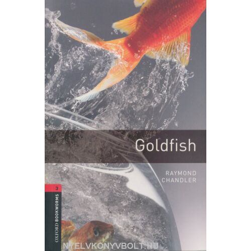 Goldfish, Raymond Chandler, Oxford Bookworms kiadás, krimi regény - Nyelvkönyv és szótár