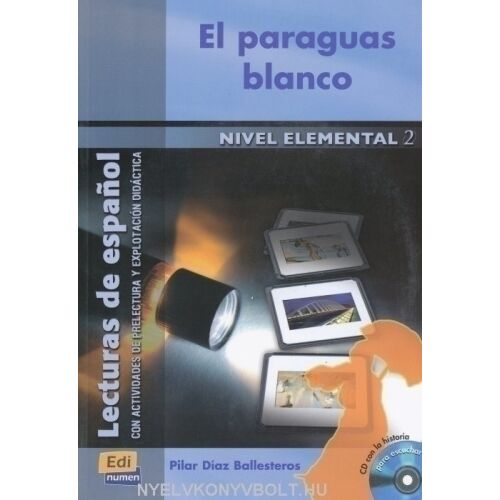 Lecturas de Espanol: El paraguas blanco spanyol nyelvtanuló könyv CD-vel, Kezdő szint 2 