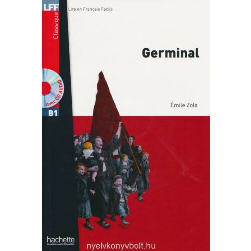 Germinal Émile Zola-tól, LFF francia nyelvkönyv CD-vel, B1 szint 