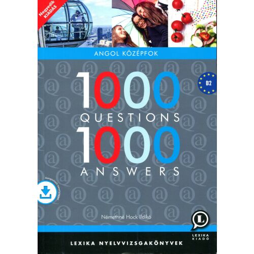 1000 Kérdés 1000 Válasz B2+ Angol Nyelvi Könyv Középhaladóknak - Nyelvkönyv és szótár