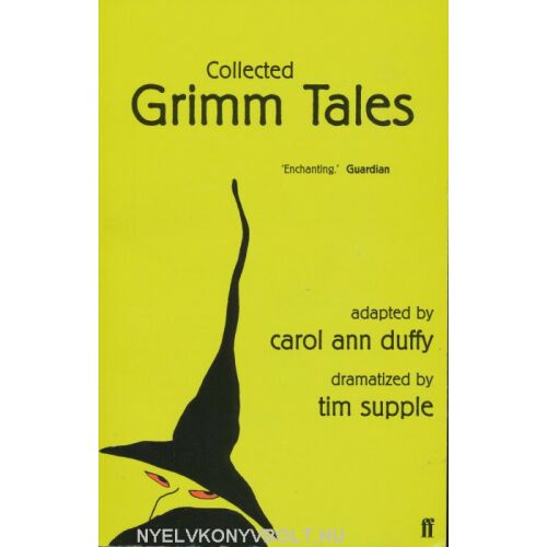 A Collected Grimm Tales könyvborítója, Carol Ann Duffy adaptációjában és Tim Supple dramatizálásában - Idegennyelvű könyv