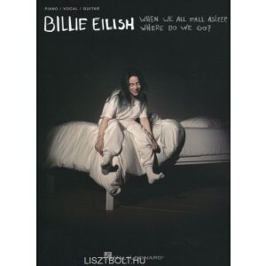 Billie Eilish: When We All Fall Asleep, Where Do We Go? (ének-zongora-gitár) 134680629 - Művészet & Építészet