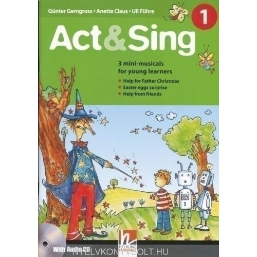 Act & Sing 1 CD-vel - angol nyelven (Act & Sing 1 with CD)