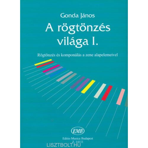 Gonda János: A rögtönzés világa 1.