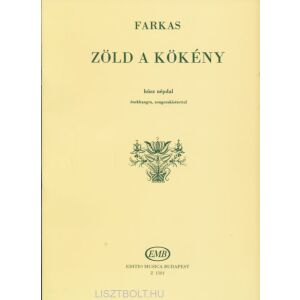 Farkas Ferenc: Zöld a kökény - húsz népdal énekhangra, zongorakísérettel 134681364 - Művészet & Építészet