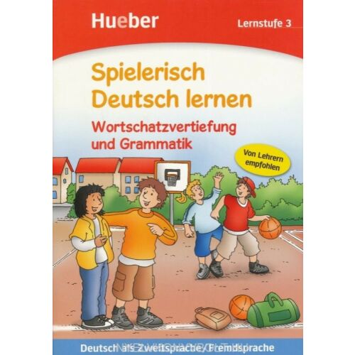 Játékos német nyelvtanulás. Szókincsbővítés és nyelvtan. 3. tanulási szint - német nyelven (Spielerisch Deutsch lernen. Wortschatzvertiefung und Grammatik. Lernstufe 3)