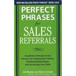 Perfect Phrases for Sales Referrals 134681565 - Szakkönyv