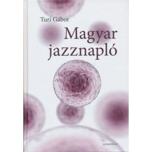 Turi Gábor: Magyar jazznapló 134681660 - Szakkönyv