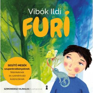 Furi - Segítő mesék szuperérzékenyeknek, félénkeknek és szeretnivaló különcöknek könyvborító - Gyermek & Ifjúsági könyv