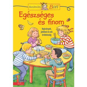 Barátnőm, Bori foglalkoztató - Egészséges és finom 135366922 - Gyermek & Ifjúsági könyv