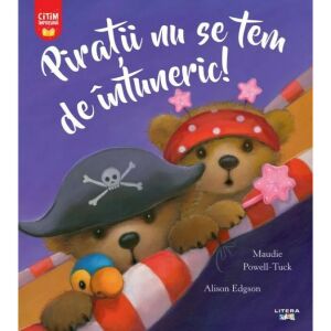 Piratii Nu Se Tem De Intuneric! - Maudie Powell-tuck, Alison Edgson 135537093