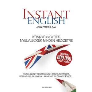 Instant English - Könnyű és gyors nyelvleckék minden helyzetre 45494891 Gyermek nyelvkönyv
