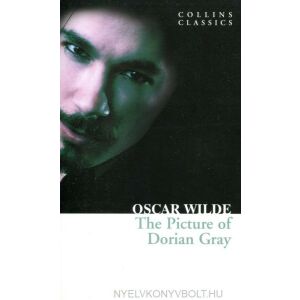 Oscar Wilde: Dorian Gray arcképe, Collins Classics kiadás. Egy klasszikus regény a szépségről, bűnről és halandóságról. - Idegennyelvű könyv