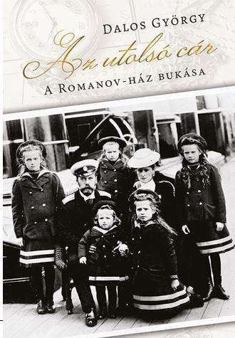 Az utolsó cár - A Romanov-ház bukása
