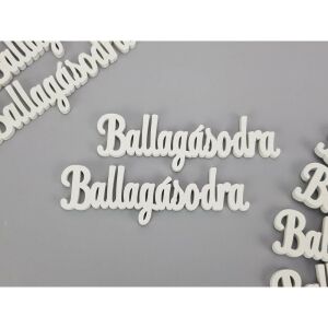 Fehér "Ballagásodra" felirat 10cm 8db/csomag 136080445 - Fa felirat & dekorációs elem