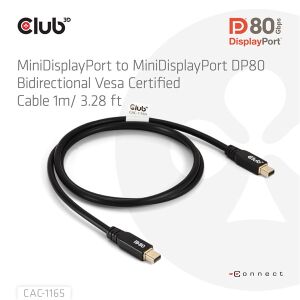 CLUB3D MINIDISPLAYPORT TO MINIDISPLAYPORT DP80BIDIRECTIONAL VESA CERTIFIED CABLE 1M/3.28 FT - Kabel 137304329 - Club3D