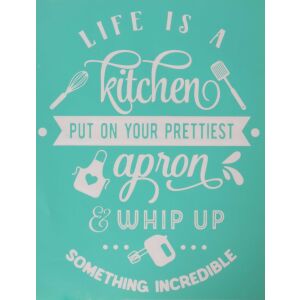 Szita-stencil konyhai témájú mintával: Az élet egy konyha, vedd fel a legszebb kötényed és varázsolj valami hihetetlent - Rajzsablon