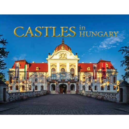 Castles in Hungary könyvborító. Fedezze fel a magyar kastélyokat ezzel az útikönyvvel. - Térkép és útikönyv