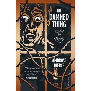 Ambrose Bierce: The Damned Thing: Weird and Ghostly Tales 137769735 - Idegennyelvű könyv