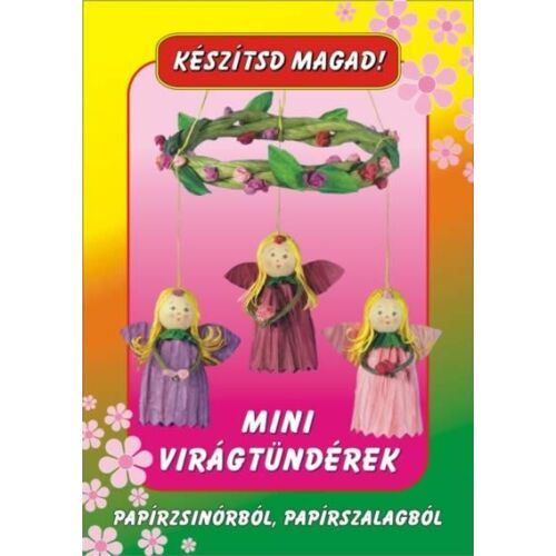Kézműves csomag - Mini virágtündér barkácskészlet mini virágtündérek készítéséhez - Varrókészlet