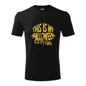 "This is my Halloween costume" Fekete Póló - Unisex, Pamut 138751872 - Ajándék póló