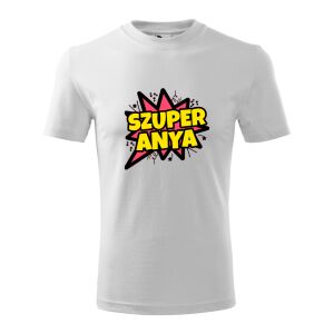 Szuper Anya Női Póló - 100% Pamut, Fehér 138752640 - Ajándék póló