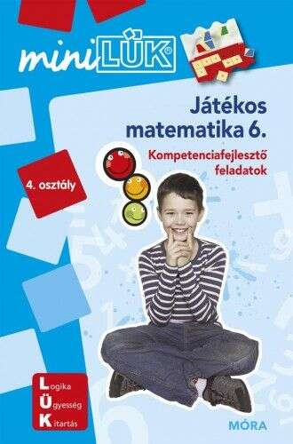 Játékos matematika 6. - Kompetencia fejlesztő gyakorlatok 4.o. - ...