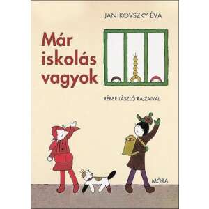 Książka Janikovszky Évy "Már iskolás vagyok" ilustrowana przez Réber László, węgierska książka dla dzieci o rozpoczęciu szkoły - Książka dla dzieci i młodzieży