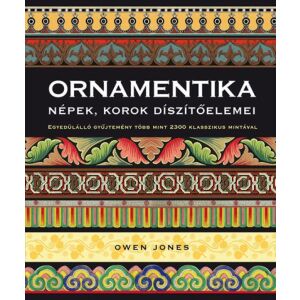Ornamentika: Díszítőelemek népektől és koroktól, Owen Jones. Forrásmű építészeti motívumokhoz. - Művészet & Építészet