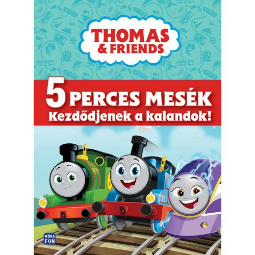 Thomas és barátai: 5 perces mesék - Kezdődjenek a kalandok! Gyerekkönyv - Mesekönyv