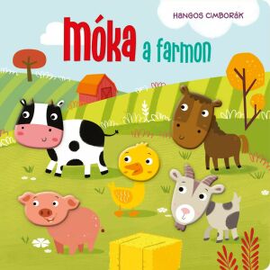 Hangos cimborák- Móka a farmon Napraforgó
