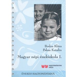 Magyar népi énekiskola I. - Magyar népi énektanítás tankönyv online hanganyaggal - Művészet & Építészet