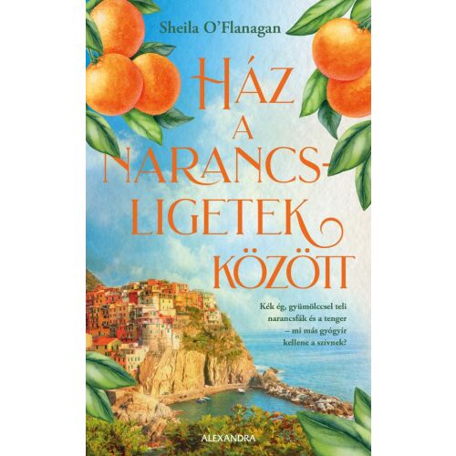 Ház a narancsligetek között - Sheila O'Flanagan romantikus regénye - Romantikus könyv