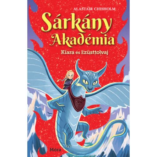 Sárkány Akadémia 2. Kiara és Ezüsttolvaj 140445530 - Gyermek könyv