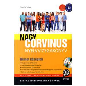 Nagy Corvinus nyelvvizsgakönyv - Német középfok - Az új vizsgarend szerint 45500937 Gyermek nyelvkönyv