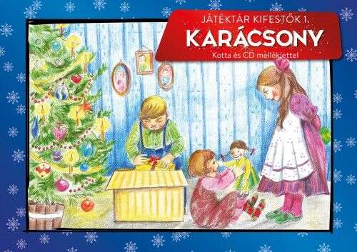 Játéktár kifestők 1. - Karácsony - Kotta és CD melléklettel